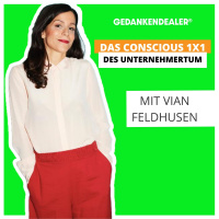 Das conscious 1x1 des Unternehmertum - im Talk mit Vian Feldhusen