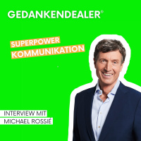 Wie wir mit guter Kommunikation uns selbst und andere stärken - Talk mit Michael Rossié