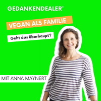 Wie geht vegan als Familie? Im Gespräch mit Ökotrophologin Anna Maynert