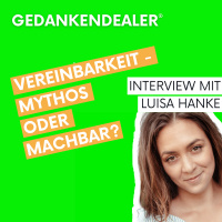 Vereinbarkeit - machbar oder Mythos? - Talk mit Luisa Hanke