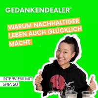 So kannst du nachhaltiger und glücklicher leben - Interview mit Shia Su
