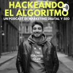 Hackeando el Algoritmo ???? Marketing Digital y SEO