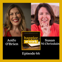 66: Workplace Psychological Safety with Susan Ní Chríodáin