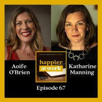 67: Overcoming trauma at work with Katharine Manning