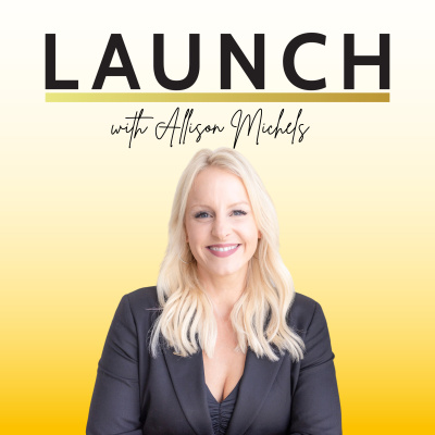 LAUNCH Podcast with Allison a Liddle