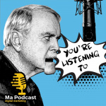 MA Podcast