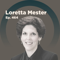 Loretta Mester on How to Improve the Fed’s Operating Framework