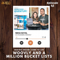 Episode 45: Woovly and a Million Bucketlists - How Neha Suyal scaled a bucketlist platform to a million