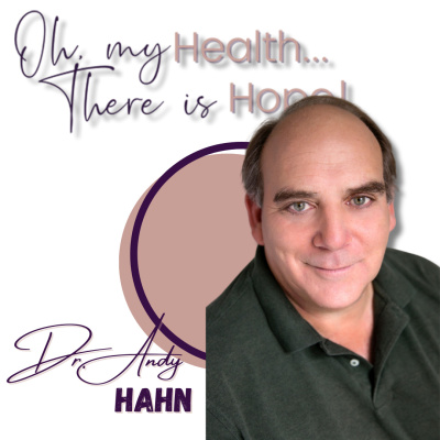 Oh, My Health...There Is Hope!