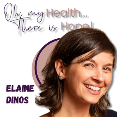 Oh, My Health...There Is Hope!