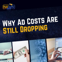 Why Ad Costs Are Still Dropping