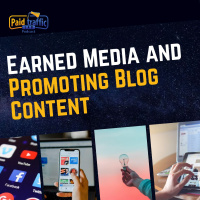 Earned Media and Promoting Blog Content