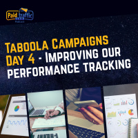 Taboola Campaigns Day 4 - Improving our performance tracking