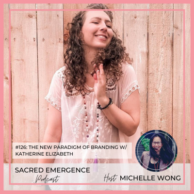 Sacred Emergence Podcast with Michelle Wong