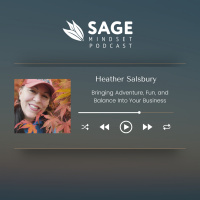 Heather Salsbury - Bringing Adventure, Fun, and Balance Into Your Business