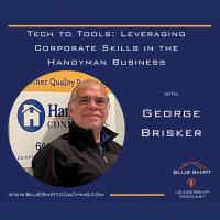 George Brisker-Tech to Tools: Leveraging Corporate Skills in the Handyman Business