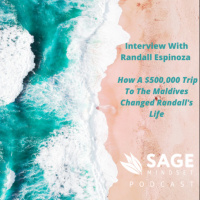 Interview: Randall Espinoza Episode - How A $500,000 Trip To The Maldives Changed Randalls Life