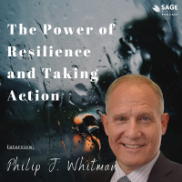 Philip J. Whitman - The Power of Resilience and Taking Action