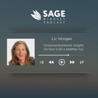 Liz Morgan - Functional Nutritionist: Insights On How To Be A Healthier You