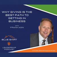 Frank Agin-Why Giving is the Best Path to Getting in Business