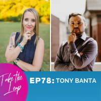 Episode 78 - Tony Banta Takes The Leap