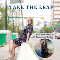 Episode #19 - Samantha Kaplan Takes The Leap