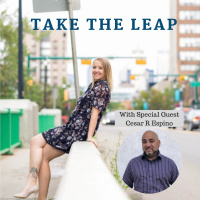 Episode #16 - Cesar R Espino Takes The Leap