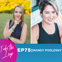 Episode #75 - Mandy Podlesny Takes The Leap!