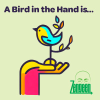Z Plus 72 || A Bird in the Hand is Worth Two in the Bush
