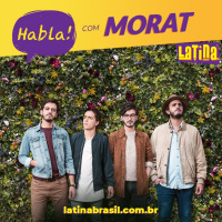 HABLA LATINA - Episódio 024 - Morat
