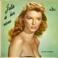 Julie London - Julie Is Her Name
