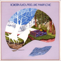 Roberta Flack - Feel Like Makin Love