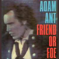 Adam Ant - Friend or Foe