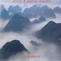 Lucia Hwong - House of Sleeping Beauties