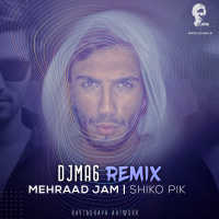 Mehraad Jam - Shiko Pik ( DJMA6 RemiX ) + lyrics