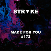 STRᐁKE – Made For You #172
