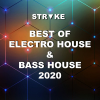 STRᐁKE – Best of Electro House  Bass House 2020