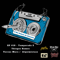 S2 Ep19: Temporada 2 EP#19 - O privilégio de se achar - Thiago Ramos Versus Mare / Alquimistaz