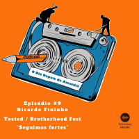 S1 Ep9: Temporada 1 EP#9 - Seguimos fortes - Ricardo Fininho Tested