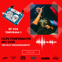 S3 Ep4: Temporada 3 EP#04 - Ser feliz verdadeiramente - Felipe Pompermayer / Arc Over