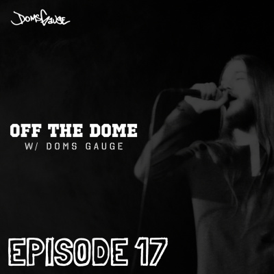 Off The Dome w/ Doms Gauge