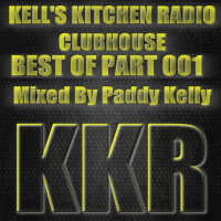 Kells Kitchen Radio - Best Of ClubHouse 001 - 08-10-2021