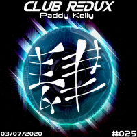 Club Redux #025 - 03-07-2020