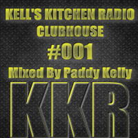 Kells Kitchen Radio - ClubHouse 001 - 02-05-2021