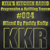 Kells Kitchen Radio - Progressive  Uplifting Trance #004 - 05/03/2021