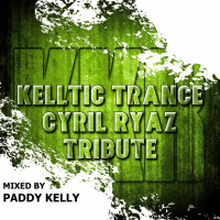 Kelltic Trance Cyril Ryaz Tribute - 20-03-2020
