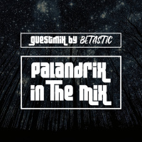 PalandriX - Guestmix by BETASTIC