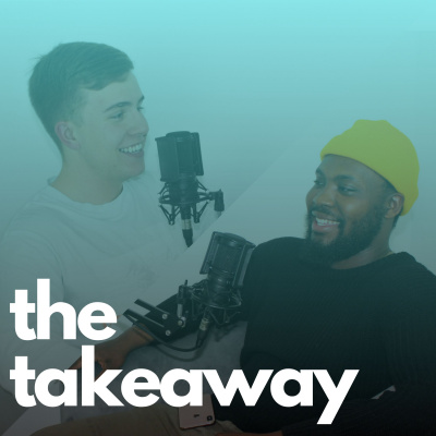 The Takeaway Podcast