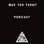 Way Too Turnt Podcast