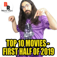 Top 10 Movies - First Half of 2019!